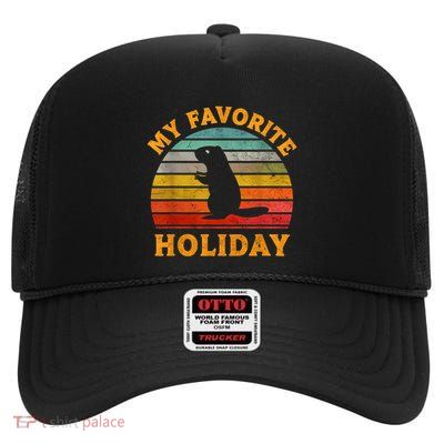 My Favorite Holiday Groundhog Day Sunset Gifts High Crown Mesh Back Trucker Hat