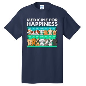 Medicine For Happiness Puppy Lover Dog Owner Cute Dogs Tall T-Shirt