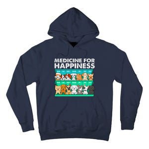 Medicine For Happiness Puppy Lover Dog Owner Cute Dogs Tall Hoodie