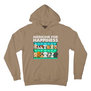 Medicine For Happiness Puppy Lover Dog Owner Cute Dogs Hoodie