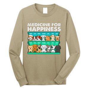 Medicine For Happiness Puppy Lover Dog Owner Cute Dogs Long Sleeve Shirt