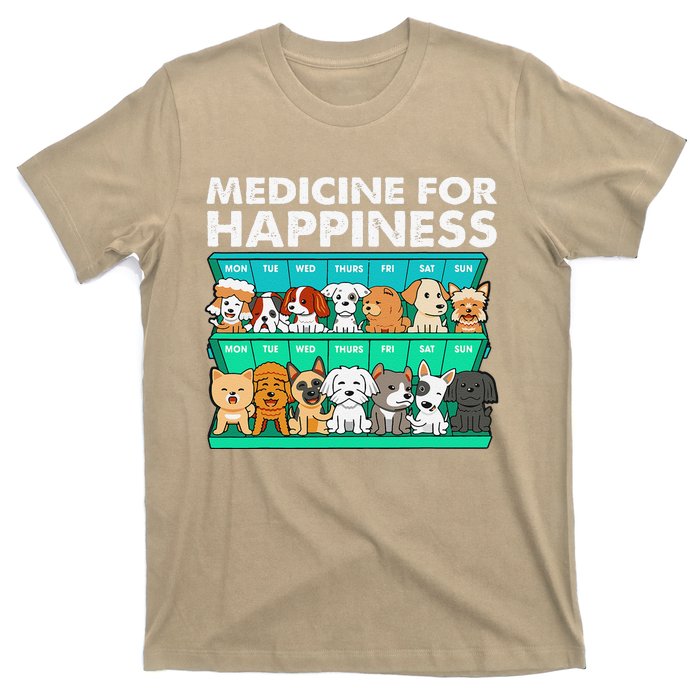 Medicine For Happiness Puppy Lover Dog Owner Cute Dogs T-Shirt