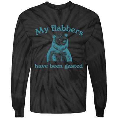 My Flabbers Have Been Gasted Tie-Dye Long Sleeve Shirt