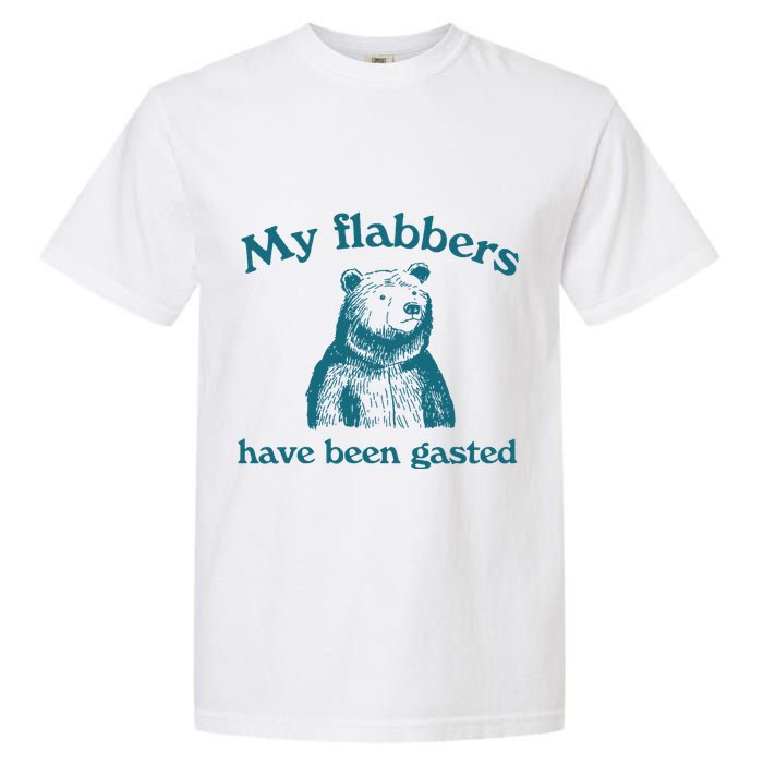 My Flabbers Have Been Gasted Garment-Dyed Heavyweight T-Shirt