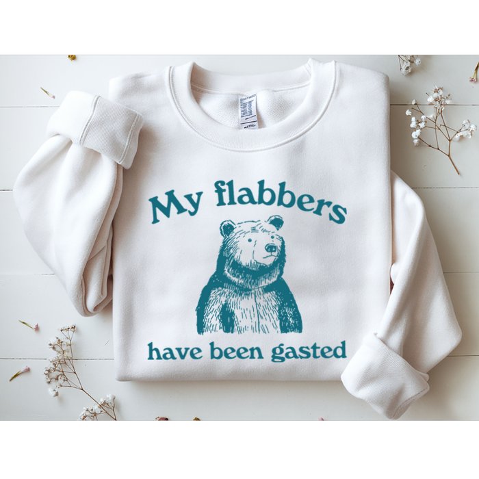 My Flabbers Have Been Gasted Sweatshirt