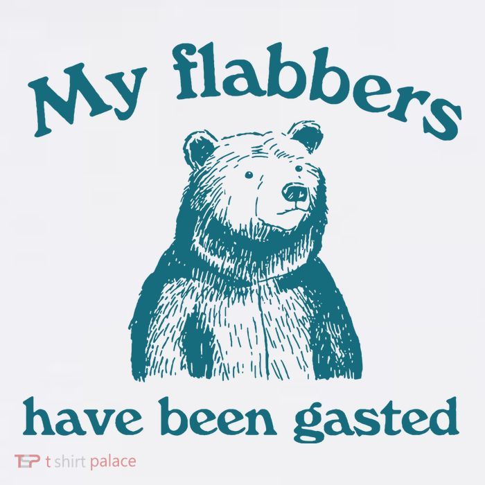 My Flabbers Have Been Gasted Button