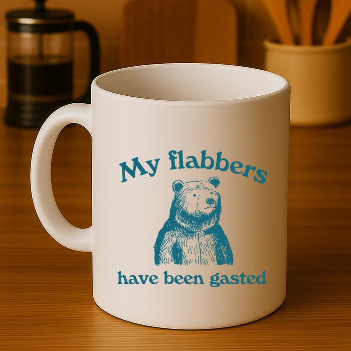 My Flabbers Have Been Gasted Mug