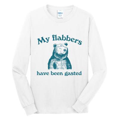 My Flabbers Have Been Gasted Tall Long Sleeve T-Shirt