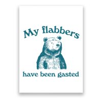 My Flabbers Have Been Gasted Poster