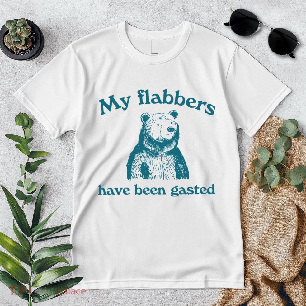 My Flabbers Have Been Gasted Premium T-Shirt