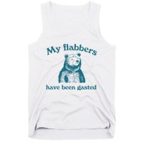 My Flabbers Have Been Gasted Tank Top