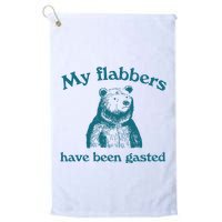 My Flabbers Have Been Gasted Golf Towel