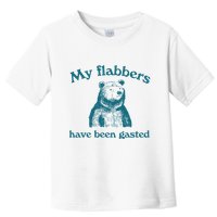 My Flabbers Have Been Gasted Toddler T-Shirt