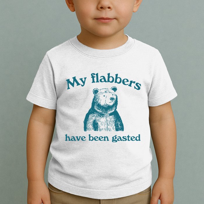 My Flabbers Have Been Gasted Toddler T-Shirt