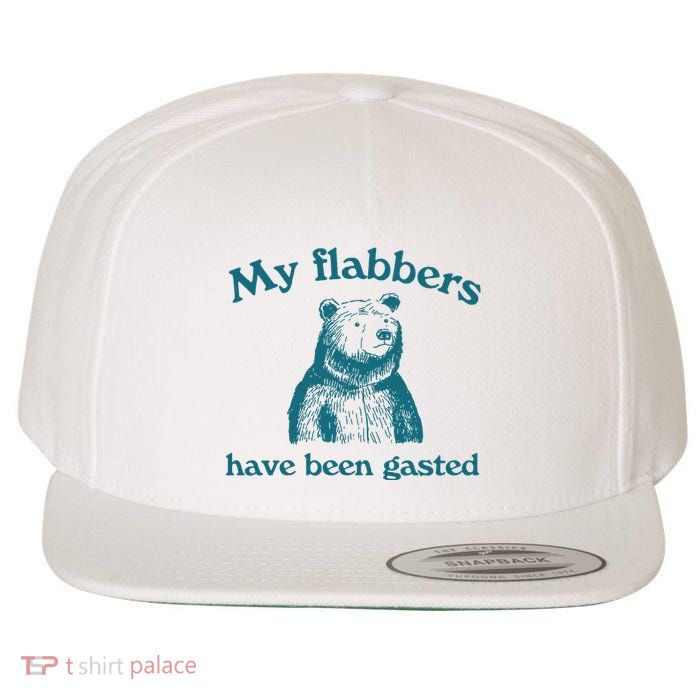 My Flabbers Have Been Gasted Wool Snapback Cap