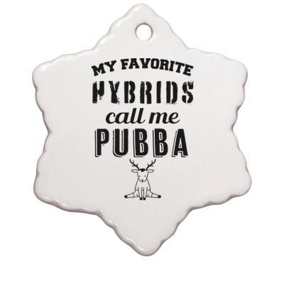 My Favorite Hybrids Call Me Pubba Dad Design Ceramic Star Ornament