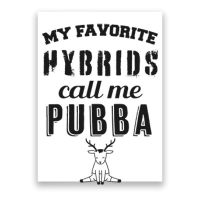 My Favorite Hybrids Call Me Pubba Dad Design Poster