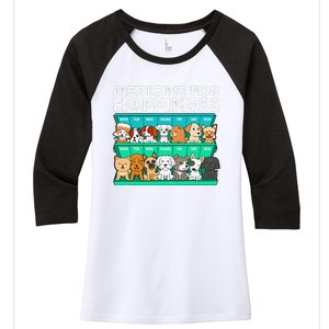 Medicine For Happiness Puppy Lover Dog Owner Cute Dogs Women's Tri-Blend 3/4-Sleeve Raglan Shirt