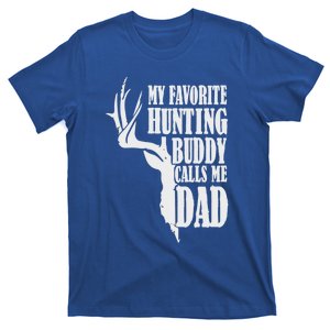 My Favorite Hunting Buddy Calls Me Dad Deer Funny Hunter Cool Gift T-Shirt