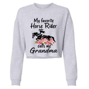 My Favorite Horse Rider Calls Me Grandma Funny Mother's Day Cropped Pullover Crew