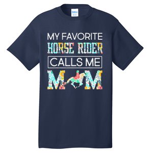 My Favorite Horse Rider Calls Me Mom Funny Mother's Day Tall T-Shirt