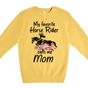 My Favorite Horse Rider Calls Me Mom Funny Mother's Day Premium Crewneck Sweatshirt