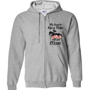 My Favorite Horse Rider Calls Me Mom Funny Mother's Day Full Zip Hoodie