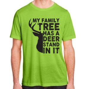 My Family Has A Deer Stand In It Adult ChromaSoft Performance T-Shirt