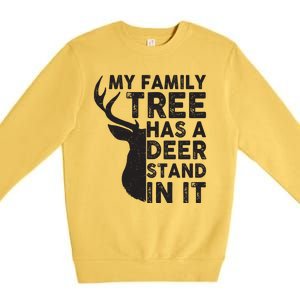 My Family Has A Deer Stand In It Premium Crewneck Sweatshirt