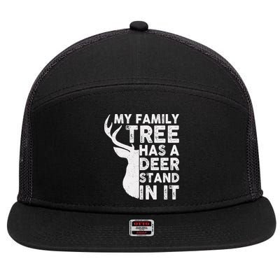 My Family Has A Deer Stand In It 7 Panel Mesh Trucker Snapback Hat