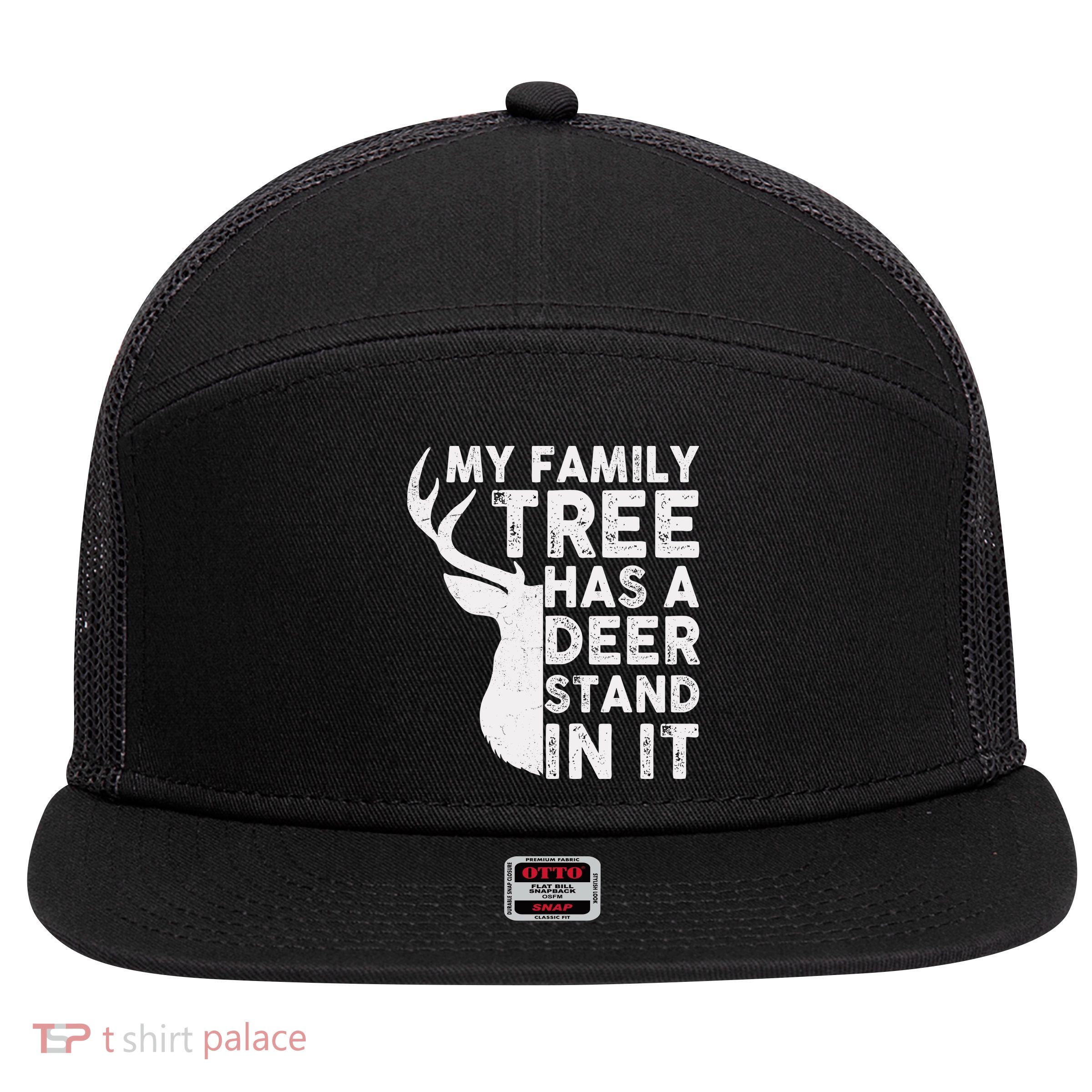 My Family Has A Deer Stand In It 7 Panel Mesh Trucker Snapback Hat