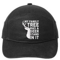 My Family Has A Deer Stand In It 7-Panel Snapback Hat