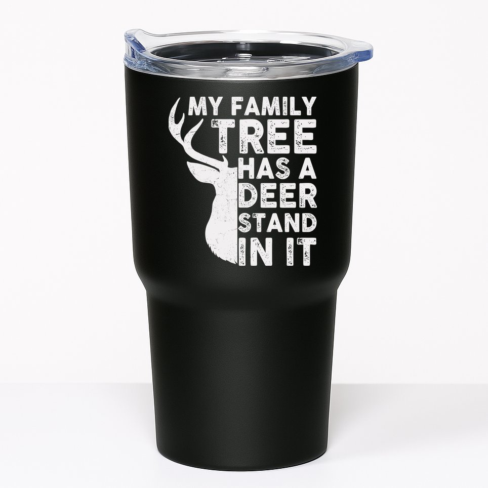 My Family Has A Deer Stand In It Tumbler