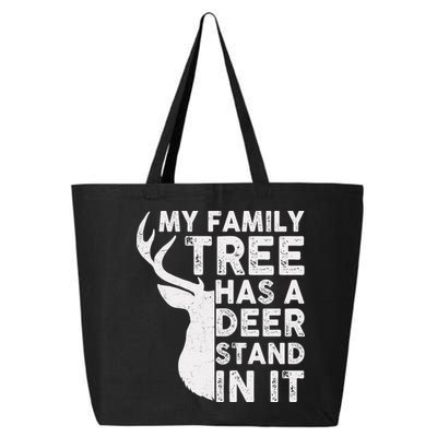 My Family Has A Deer Stand In It 25L Jumbo Tote