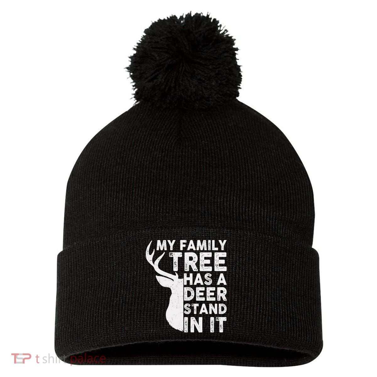 My Family Has A Deer Stand In It Pom Pom 12in Knit Beanie