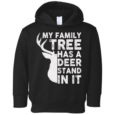 My Family Has A Deer Stand In It Toddler Hoodie