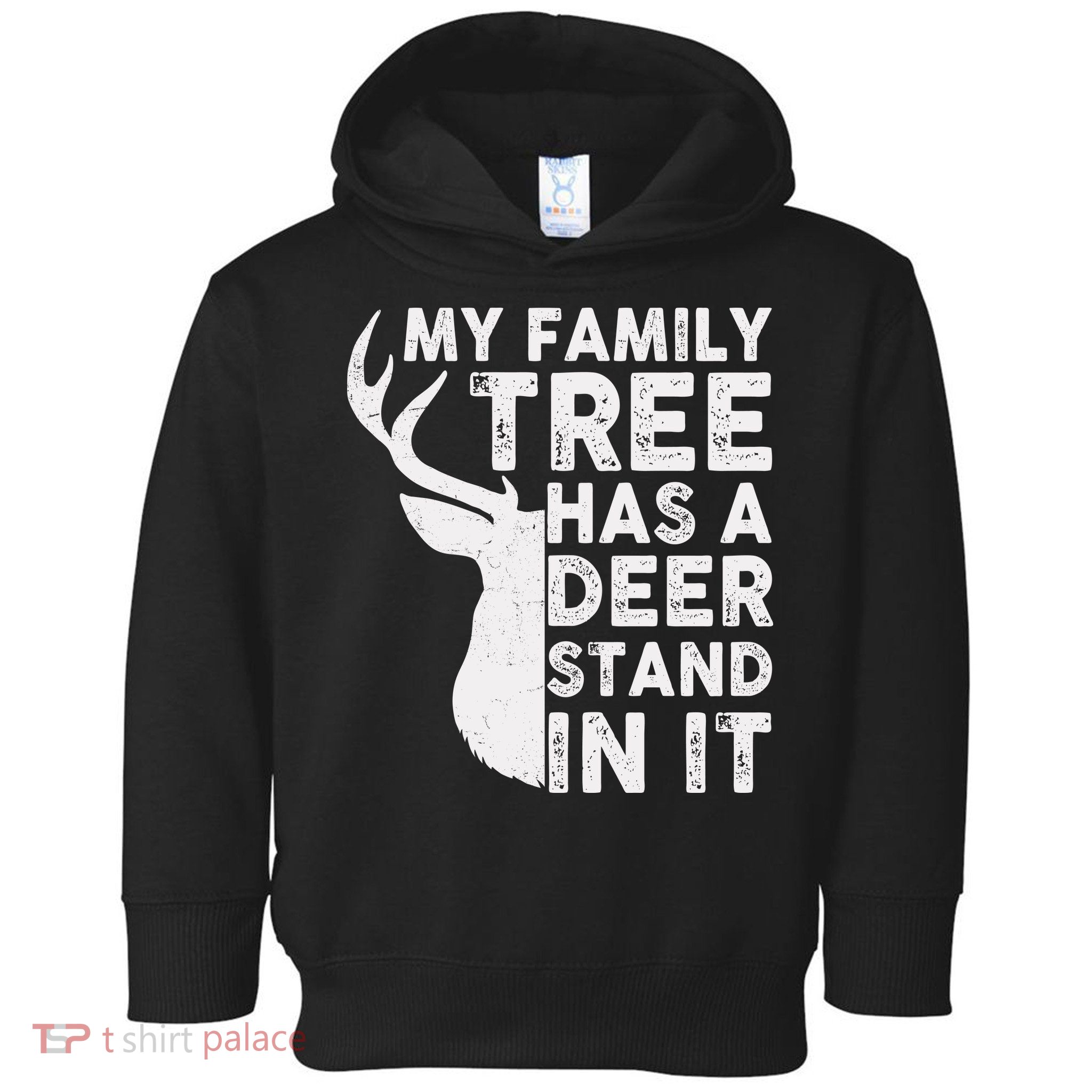My Family Has A Deer Stand In It Toddler Hoodie