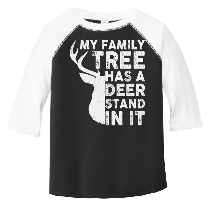 My Family Has A Deer Stand In It Toddler Fine Jersey T-Shirt