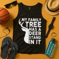 My Family Has A Deer Stand In It Tank Top