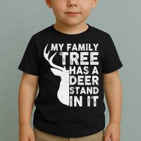 My Family Has A Deer Stand In It Toddler T-Shirt