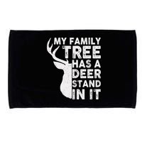 My Family Has A Deer Stand In It Microfiber Hand Towel