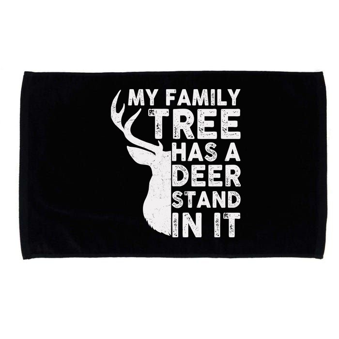 My Family Has A Deer Stand In It Microfiber Hand Towel