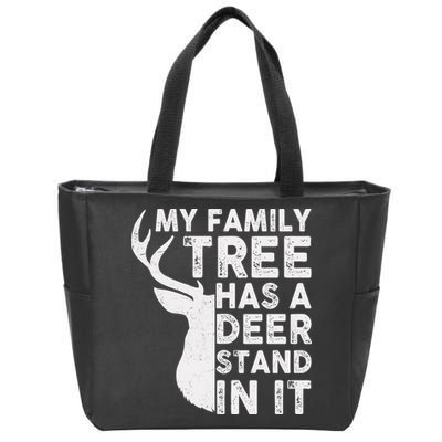 My Family Has A Deer Stand In It Zip Tote Bag
