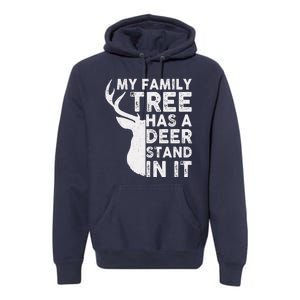 My Family Has A Deer Stand In It Premium Hoodie