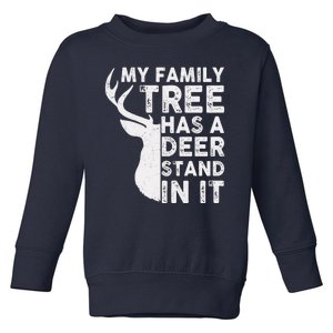 My Family Has A Deer Stand In It Toddler Sweatshirt