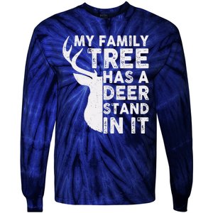 My Family Has A Deer Stand In It Tie-Dye Long Sleeve Shirt