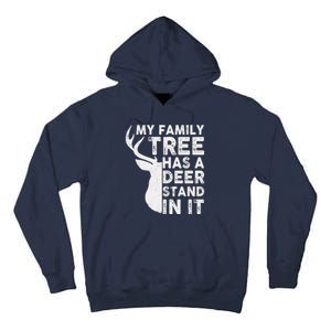 My Family Has A Deer Stand In It Tall Hoodie