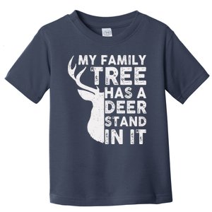 My Family Has A Deer Stand In It Toddler T-Shirt