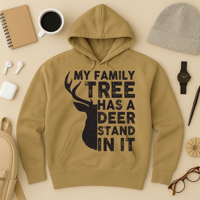 My Family Has A Deer Stand In It Hoodie