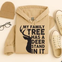 My Family Has A Deer Stand In It Hoodie